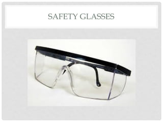 SAFETY GLASSES
 