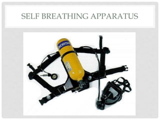 SELF BREATHING APPARATUS
 