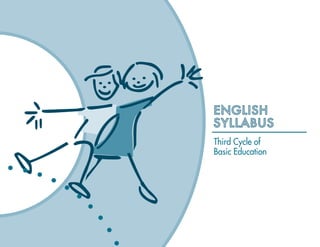 ENGLISH
SYLLABUS
Third Cycle of
Basic Education
 
