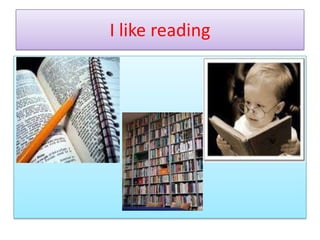 I likereading 