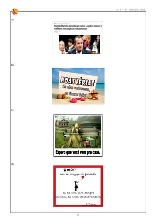 2014 - 4º SIMULADO ENEM
8
a)
b)
c)
d)
 