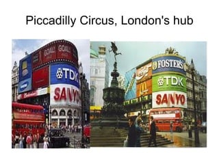 Piccadilly Circus, London's hub