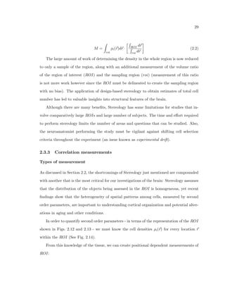 8 
computing and storage space, commonly known to have revolutionized the study of genetics 
and computer science, is also advancing anatomical brain sciences in this project and others 
(Jones et al., 2009). 
1.3 Overview of dissertation 
In this  