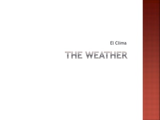 El Clima 