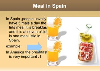 Meal in Spain ,[object Object]