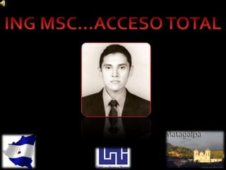 ING MSC…ACCESO TOTAL 