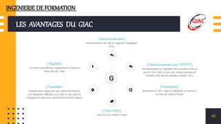LES AVANTAGES DU GIAC
40
INGENIERIE DE FORMATION
 