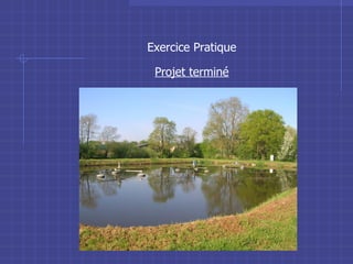 Exercice Pratique Projet terminé 