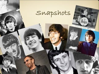 Snapshots
 