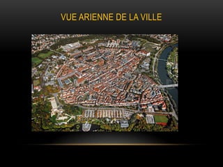 VUE ARIENNE DE LA VILLE
 