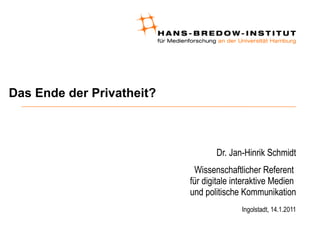 Das Ende der Privatheit? ,[object Object],[object Object],[object Object]