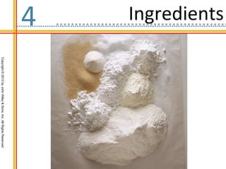 Ingredients
4
              Copyright © 2013 by John Wiley & Sons, Inc. All Rights Reserved
 