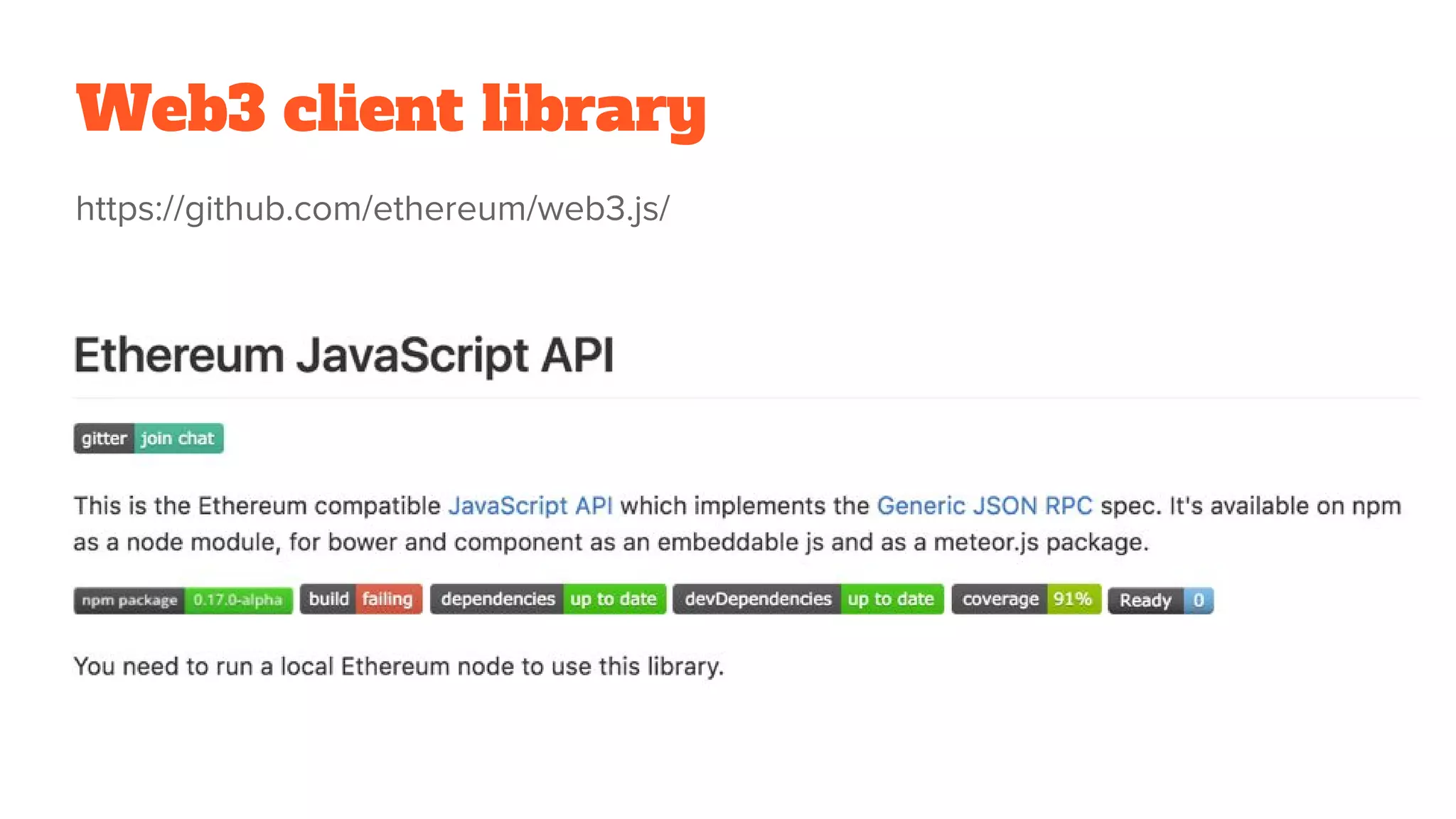 Web3 client library
https://github.com/ethereum/web3.js/
 