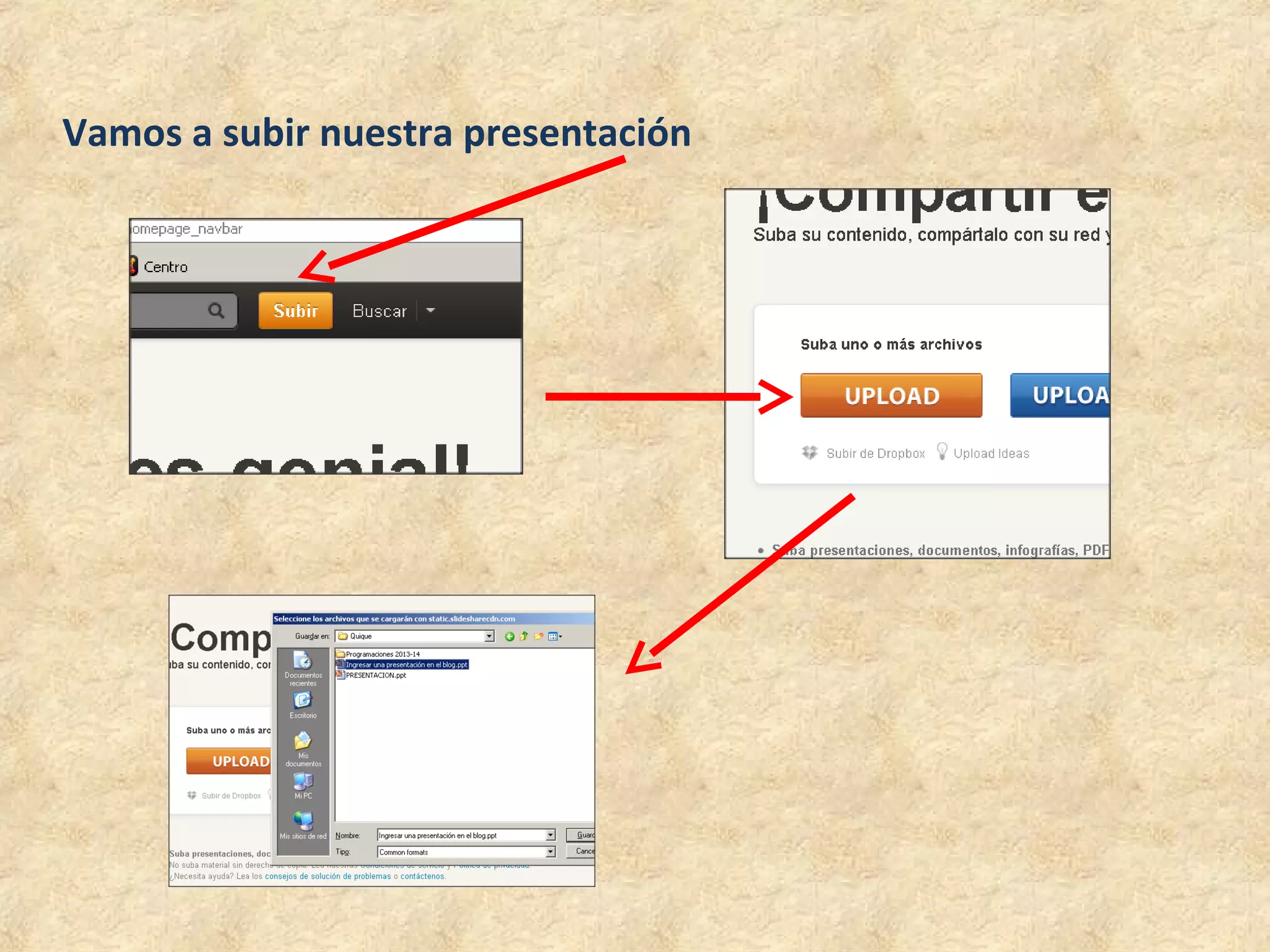 Vamos a subir nuestra presentación
 