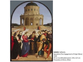 SANZIO, Raffaello
Sposalizio (The Engagement of Virgin Mary)
1504
Oil on roundheaded panel, 170 x 117 cm
Pinacoteca di Brera, Milan
 