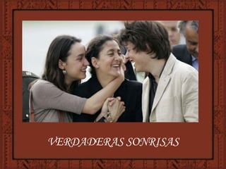 VERDADERAS SONRISAS 
