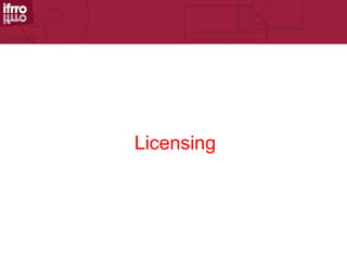 Licensing
 
