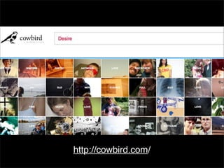 http://cowbird.com/
 