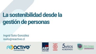 Ingrid Soto- La Sostenibilidad desde la gestion de Personas  AIEP.pdf