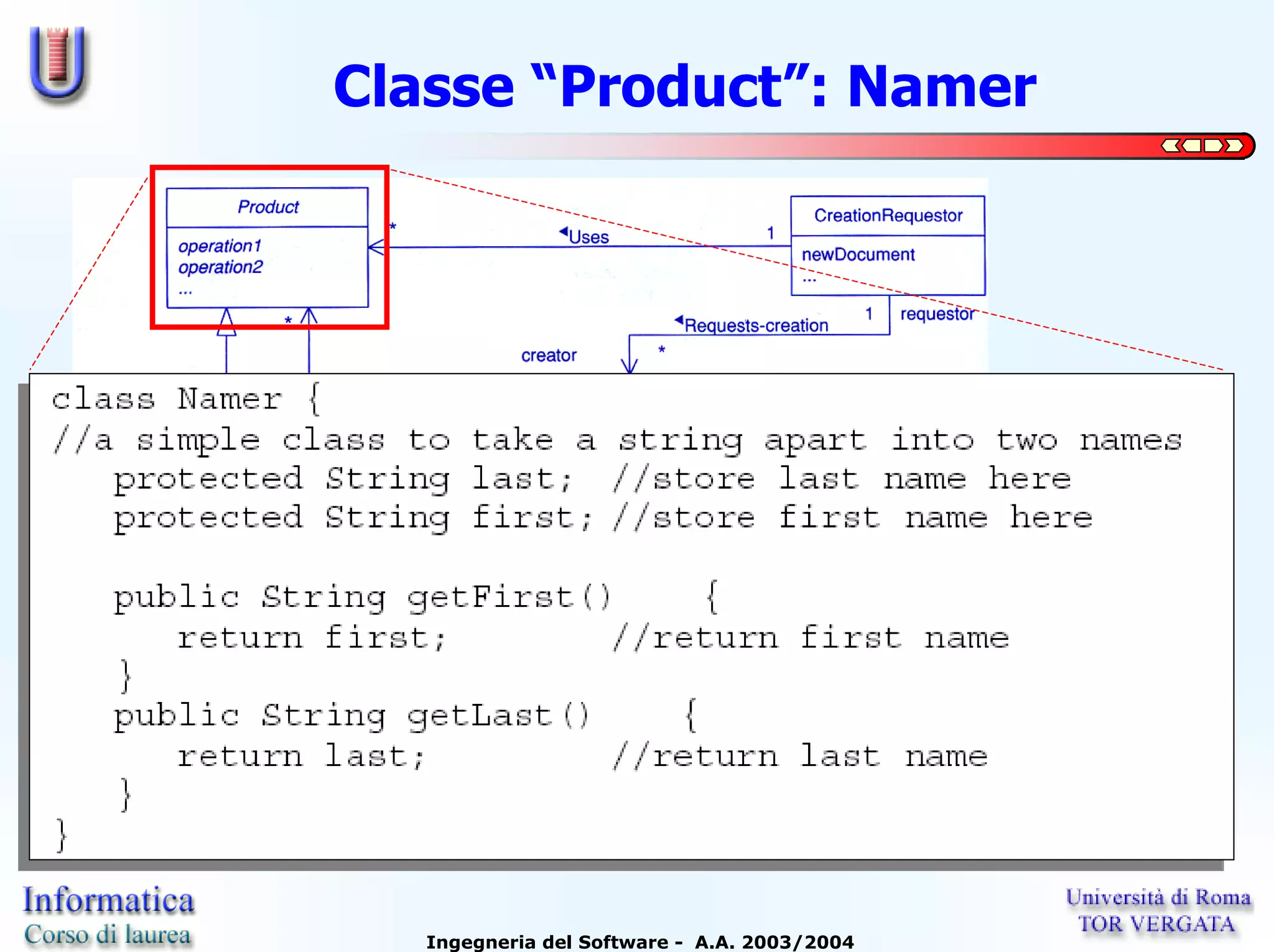 Classe “Product”: Namer




   Ingegneria del Software - A.A. 2003/2004
 
