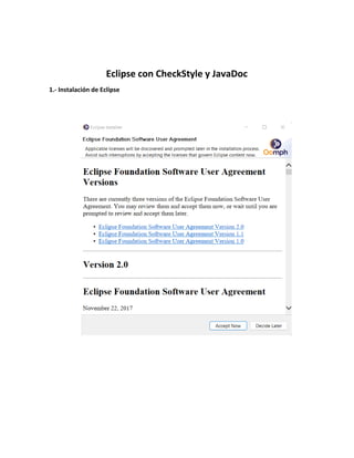 Eclipse con CheckStyle y JavaDoc
1.- Instalación de Eclipse
 