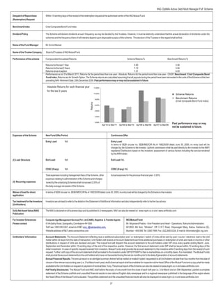 ING OptiMix Active Debt Multi Manager FoF Scheme

Despatch of Repurchase            Within 10 working days of the receipt of the redemption request at the authorised centre of the ING Mutual Fund.
(Redemption) Request

Benchmark Index                   Crisil Composite Bond Fund Index

Dividend Policy                   The Scheme will declare dividends at such frequency as may be decided by the Trustees. However, it must be distinctly understood that the actual declaration of dividends under the
                                  schemes and the frequency there of will interalia depend upon disposable surplus of the scheme. The decision of the Trustees in this regard shall be final.

Name of the Fund Manager          Mr.Arvind Bansal

Name of the Trustee Company       Board of Trustees of ING Mutual Fund

Performance of the scheme         CompoundedAnnualised Returns                                                                      Scheme Returns %                             Benchmark Returns %

                                  Returns for the last 1 Year                                                                     5.85                                        5.06
                                  Returns for the last 3 Years                                                                    7.12                                        5.94
                                  Returns since inception                                                                         7.31                                        6.05
                                  Performance as on 31st March 2011. Returns for the period less than one year - Absolute, Returns for the period more than one year - CAGR. Benchmark: Crisil Composite Bond
                                  Fund Index. Returns are for Growth Option. The Scheme returns are calculated assuming that all payouts during the period have been reinvested in the units of the Scheme at the then
                                  prevailing NAV.Allotment Date: 29th December 2006. Past performance may or may not be sustained in future.

                                   Absolute Returns for each financial year                     12.00%

                                   for the last 4 years
                                                                                                10.00%                                                                                  Scheme Returns

                                                                                                8.00%
                                                                                                                                                                                        Benchmark Returns
                                                                                                                                                                                        (Crisil Composite Bond Fund Index)
                                                                                      Returns



                                                                                                6.00%


                                                                                                4.00%


                                                                                                2.00%


                                                                                                0.00%
                                                                                                         Apr'10 to Mar'11   Apr'09 to Mar'10   Apr'08 to Mar'09   Apr'07 to Mar'08
                                                                                                                                                                                     Past performance may or may
                                                                                                                                                                                     not be sustained in future.

Expenses of the Scheme            New Fund Offer Period                                                           Continuous Offer

                                  Entry Load:           NA                                                        Entry Load:
                                                                                                                  In terms of SEBI circular no. SEBI/IMD/CIR No.4/ 168230/09 dated June 30, 2009, no entry load will be
                                                                                                                  charged by the Scheme to the investor. Upfront commission shall be paid directly by the investor to the AMFI
                                                                                                                  registered Distributors based on the investors’ assessment of various factors including the service rendered
                                                                                                                  by theARN holder.

(i) Load Structure                Exit Load:            NA                                                        Exit Load: NIL


                                  CDSC (if any):        NA                                                        CDSC (if any): NIL

                                  Total expenses including management fees of the Scheme, other                   Actual expenses for the previous financial year : 0.93%
                                  expenses relating to administration of the Scheme and charges
(ii) Recurring expenses            levied by the underlying Schemes shall not exceed 2.50% of
                                  the daily average net assets of the Scheme.

Waiver of load for direct         In terms of SEBI circular no. SEBI/IMD/CIR No.4/ 168230/09 dated June 30, 2009, no entry load will be charged by the Scheme to the investor.
application

Tax treatment for the Investors   Investors are advised to refer to the details in the Statement ofAdditional Information and also independently refer to his/her tax advisor.
(Unitholders)

Daily Net Asset Value (NAV)       The NAV is declared on all business days and is published in 2 newspapers. NAV can also be viewed on www.ingim.co.in and www.amfiindia.com
Publication

For Investor Grievances           Computer Age Management Services Pvt. Ltd (CAMS), Registrar & Transfer Agents                    ING Mutual Fund:
Please contact                    514ASathy Road, Ganapathy, Coimbatore-641006.                                                    Mr. Nityanand Prabhu - Vice President and Head – Operations, Risk andAdministration
                                  Toll Free: 1800 200 2267, email id of R&T: enq_i@camsonline.com,                                 601/602, 6th floor, “Windsor”, Off. C.S.T. Road, Vidyanagari Marg, Kalina, Santacruz (E),
                                  Website address of R&T: www.camsonline.com                                                       Mumbai – 400 098. Tel: 3385 7999, Fax : 022 2650 0234. E-mail Id: information@in.ing.com

Unitholders’Information           Account Statements: The Account Statement reflecting new or additional subscription and / or redemption / switch of Units will be sent by post / courier / electronic mail to the Unit
                                  holder within 30 days from the date of transaction. Unit holders will receive an Account Statement each time additional purchases or redemption of Units are made or income or other
                                  distributions in respect of Units are declared and paid. The mutual fund will dispatch the account statement to the unit holders under SIP once every quarter ending March, June,
                                  September and December within 10 working days of the end of the respective quarter. However, the first account statement under SIP shall be issued within 10 working days of the
                                  initial investment. In case of specific request received from investors, Mutual Funds shall provide the account statement to the investors within 5 working days from the receipt of such
                                  request. Further, soft copy of the account statement shall be mailed to the investors under SIP/STP/SWP to their e-mail address on a monthly basis, if so mandated. The Mutual Funds
                                  shall provide the account statements to the unit holders who have not transacted during the last six months prior to the date of generation of account statements.
                                  Annual Financial Results: The annual report or an abridged summary thereof will be mailed (e-mailed if opted / requested) to all Unit holders not later than four months from the date of
                                  closure of the relevant accounting year (i.e. 31st March each year) and full annual report shall be available for inspection at the Head Office of the Mutual Fund and a copy shall be made
                                  available to the Unit holders on request on payment of nominal fees, if any. The annual report of the Scheme can also be viewed on www.ingim.co.in and www.amfiindia.com.
                                  Half Yearly Disclosures: The Mutual Fund and AMC shall before the expiry of one month from the close of each half year i.e. 31st March and on 30th September, publish a complete
                                  statement of the Scheme portfolio and unaudited financial results in one national English daily newspaper and in a regional newspaper published in the language of the region where
                                  the Head Office of the Mutual Fund is situated. The portfolio statement and the unaudited financial results will also be displayed on www.ingim.co.in and www.amfiindia.com

                                                                                                                 37
 