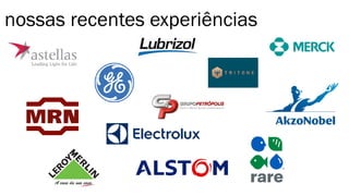 nossas recentes experiências
 