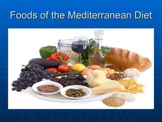 Foods of the Mediterranean Diet 