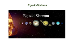 Eguzki-Sistema

 