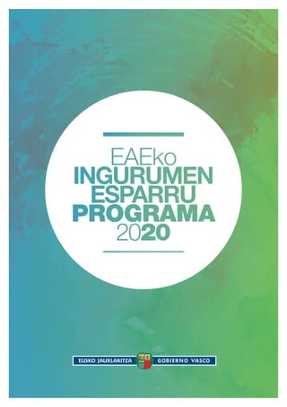EAEko 
INGURUMEN 
ESPARRU 
PROGRAMA 
2020 
 