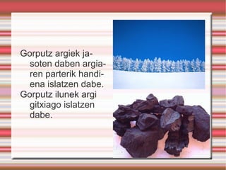 Gainazal leunek, adibidez, baldosek, izpiak norabide bakarbaten islatzen dabez. 