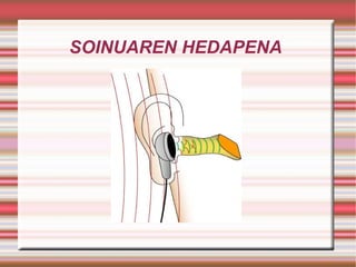 SOINUA Soinua bibrazino mogimenduari lotutako energia mota bat da. 
