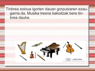 SOINUAREN EZAGARRIAK  Intentsitateak edo bolumenak souno ozenak eta soinu ahulak bereizten dabez. 