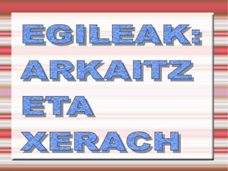 Ingurune xerach eta arkaitz compatible