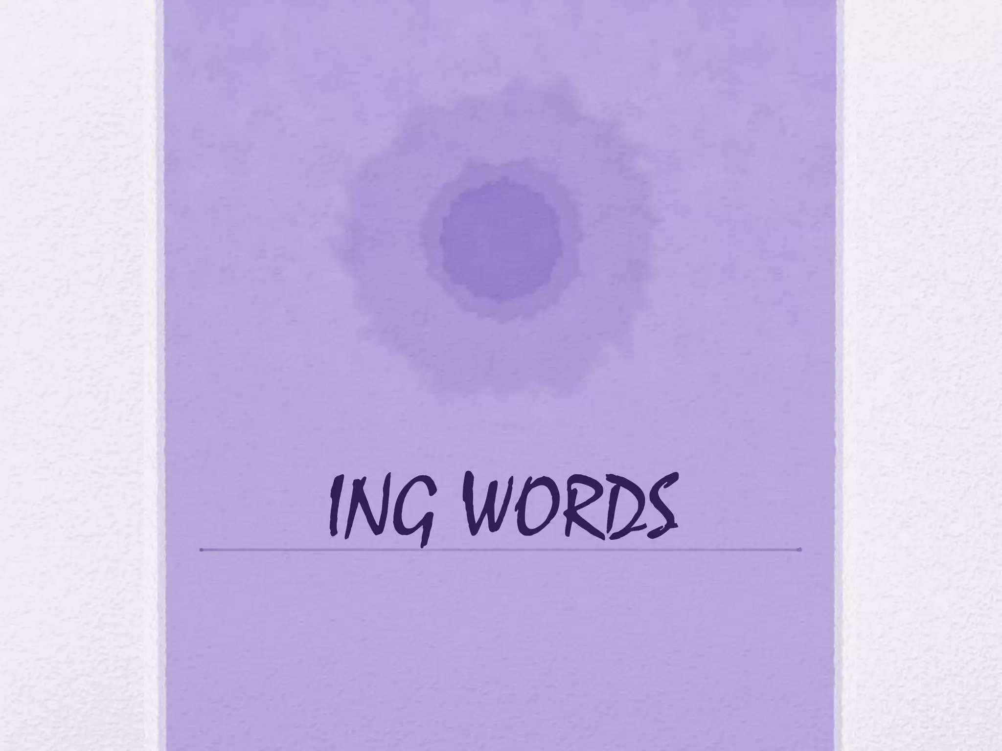 ING WORDS