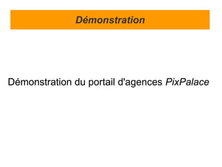 Démonstration




Démonstration du portail d'agences PixPalace
 