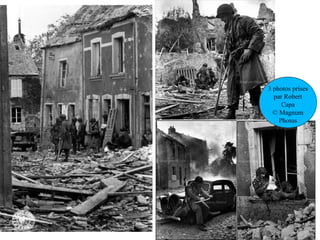 3 photos prises
  par Robert
     Capa
  © Magnum
    Photos
 