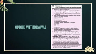 OPIOID WITHDRAWAL
 