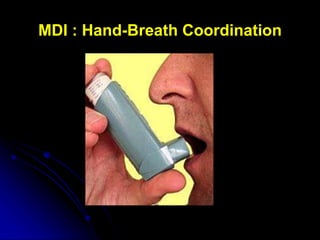 MDI : Hand-Breath Coordination
 