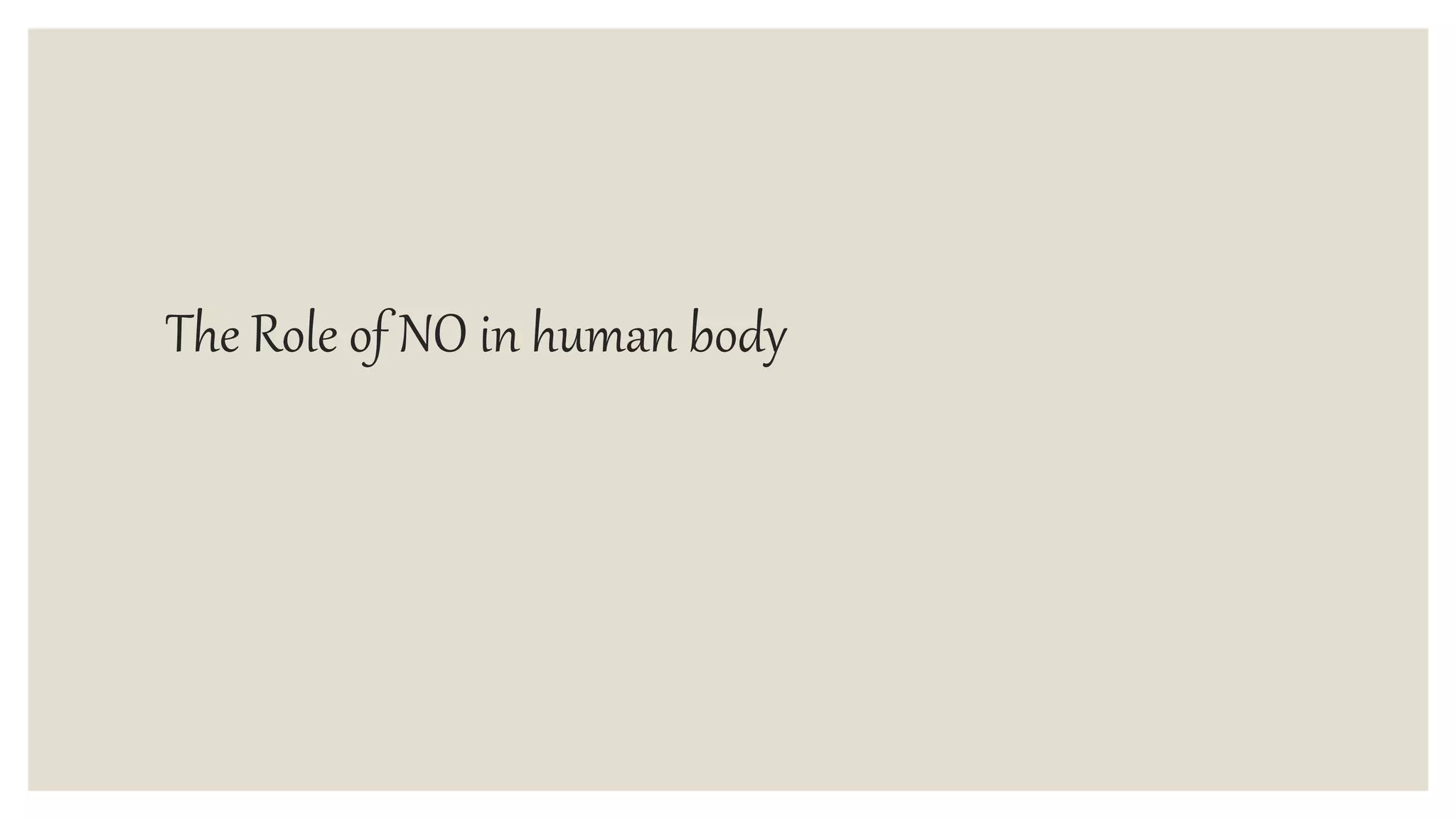 The Role of NO in human body
 