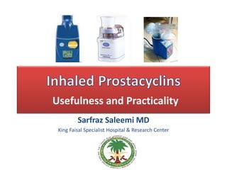 Usefulness and Practicality
Sarfraz Saleemi MD
King Faisal Specialist Hospital & Research Center
 