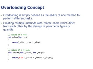 © Tyler Technologies 201312
Overloading Concept
• Overloading is simply defined as the ability of one method to
perform different tasks.
• Creating multiple methods with *same name which differ
from each other by the change of parameter types or
quantity
 