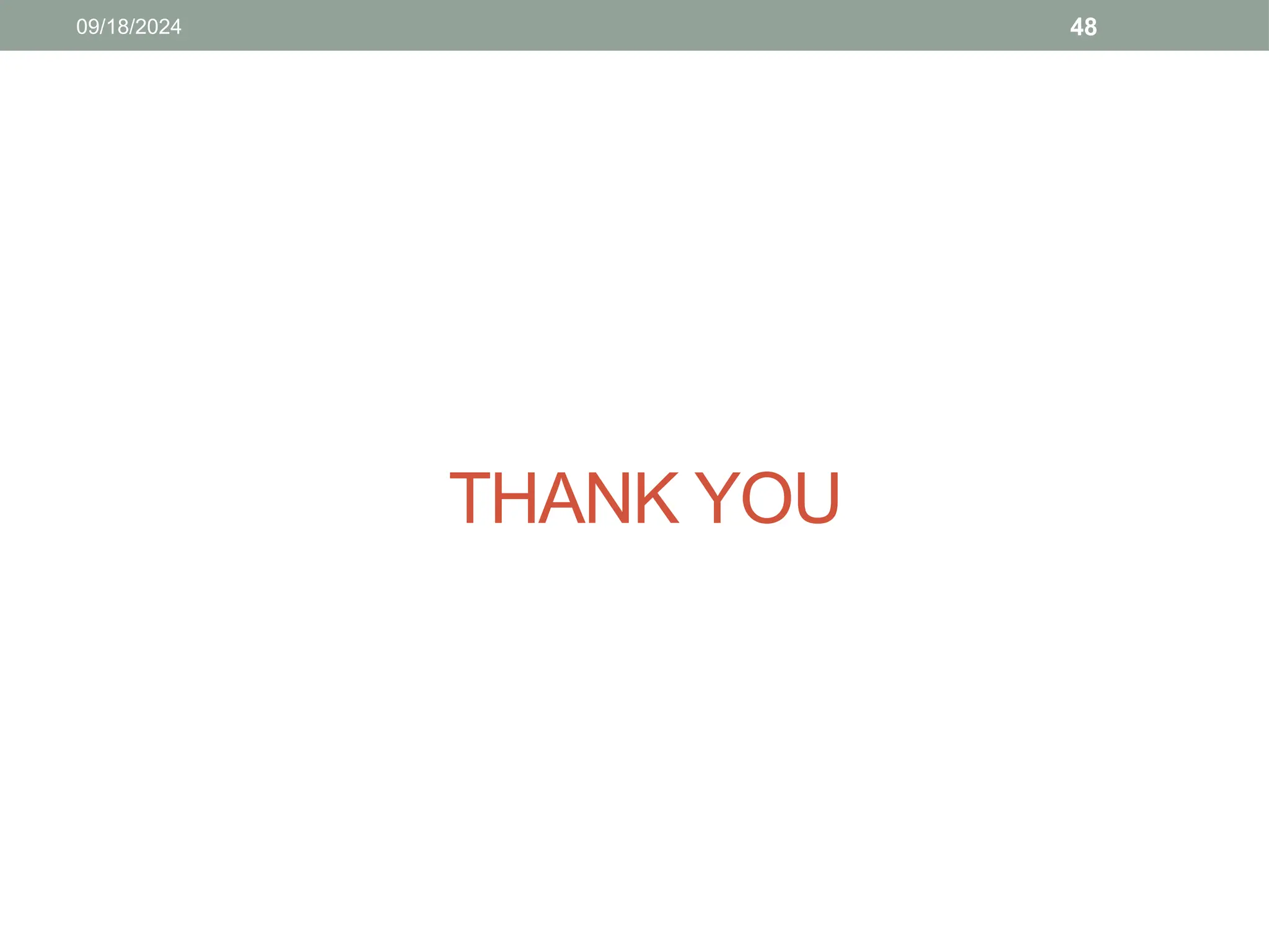 48
THANK YOU
09/18/2024
 