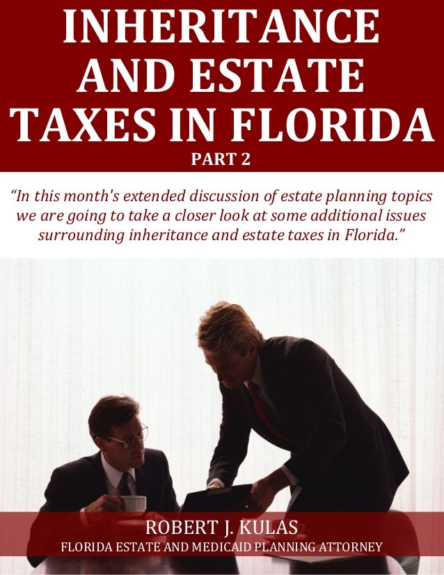 Inheritance and Estate Taxes in Florida (Part 2)