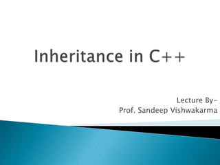 Lecture By-
Prof. Sandeep Vishwakarma
 