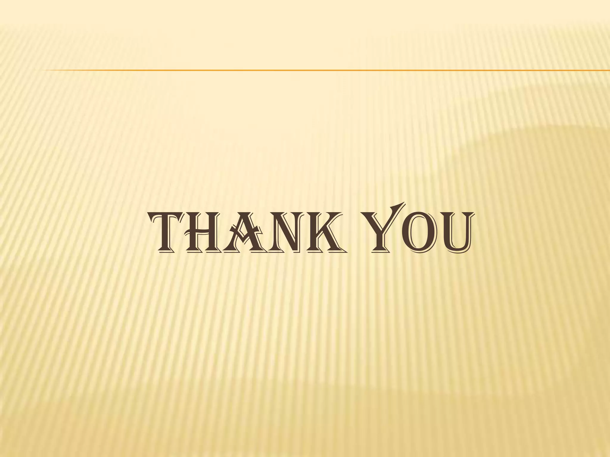 THANK YOU
 
