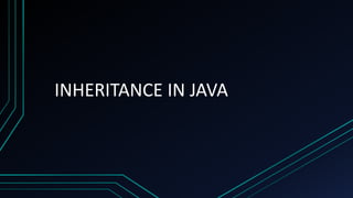 INHERITANCE IN JAVA.pptx