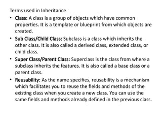 Inheritance in Java is a mechanism in which one object acquires all the ...