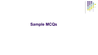 Sample MCQs
 
