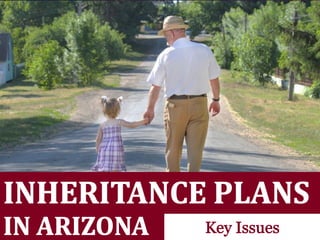 Inheritance Plans in Arizona: Key Issues
